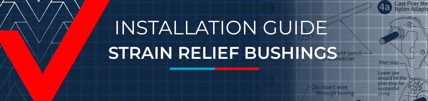 How to Install Strain Relief Bushings 