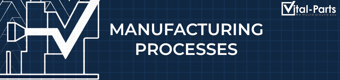 Manufacturing Processes