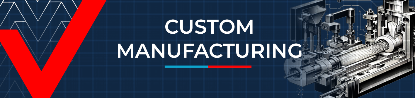 Custom Manufacturing capabilities and techniques