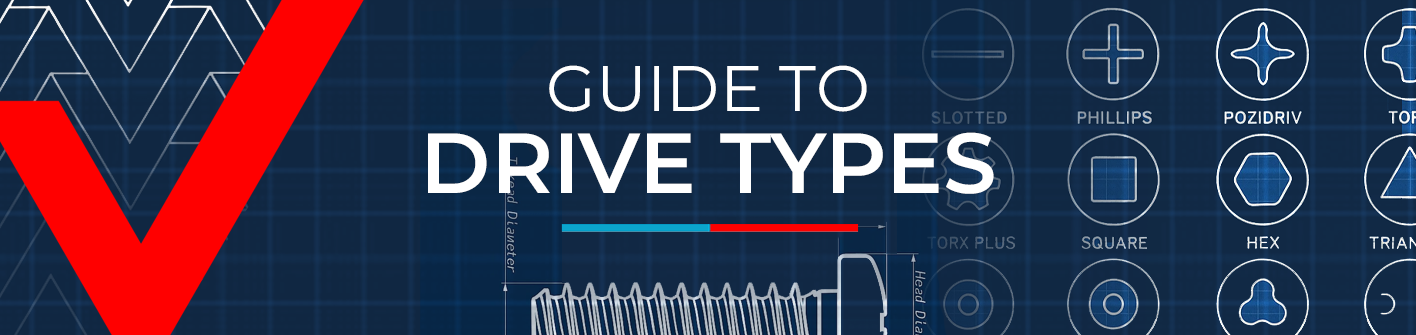 Complete Guide to Fastener Drive Types
