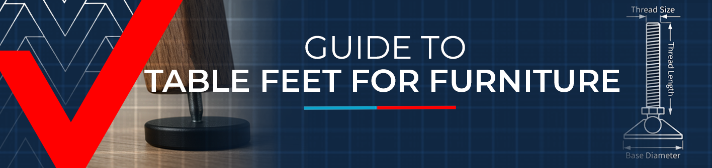 Ultimate Guide to Table Feet for Furniture