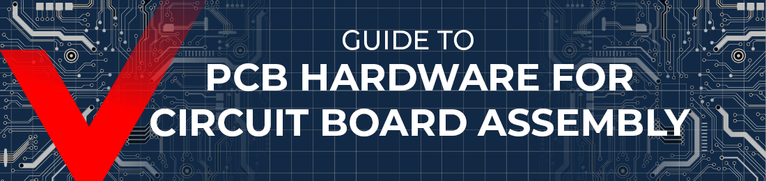 A product guide of PCB Hardware for Circuit Board Assembly